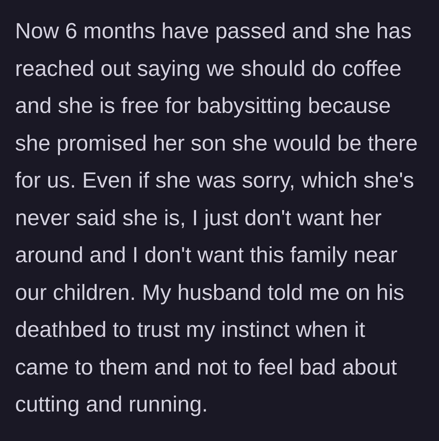 Story part 7 - Six months post-loss, the mother-in-law demands coffee and babysitting access, citing a convenient promise to her deceased son.