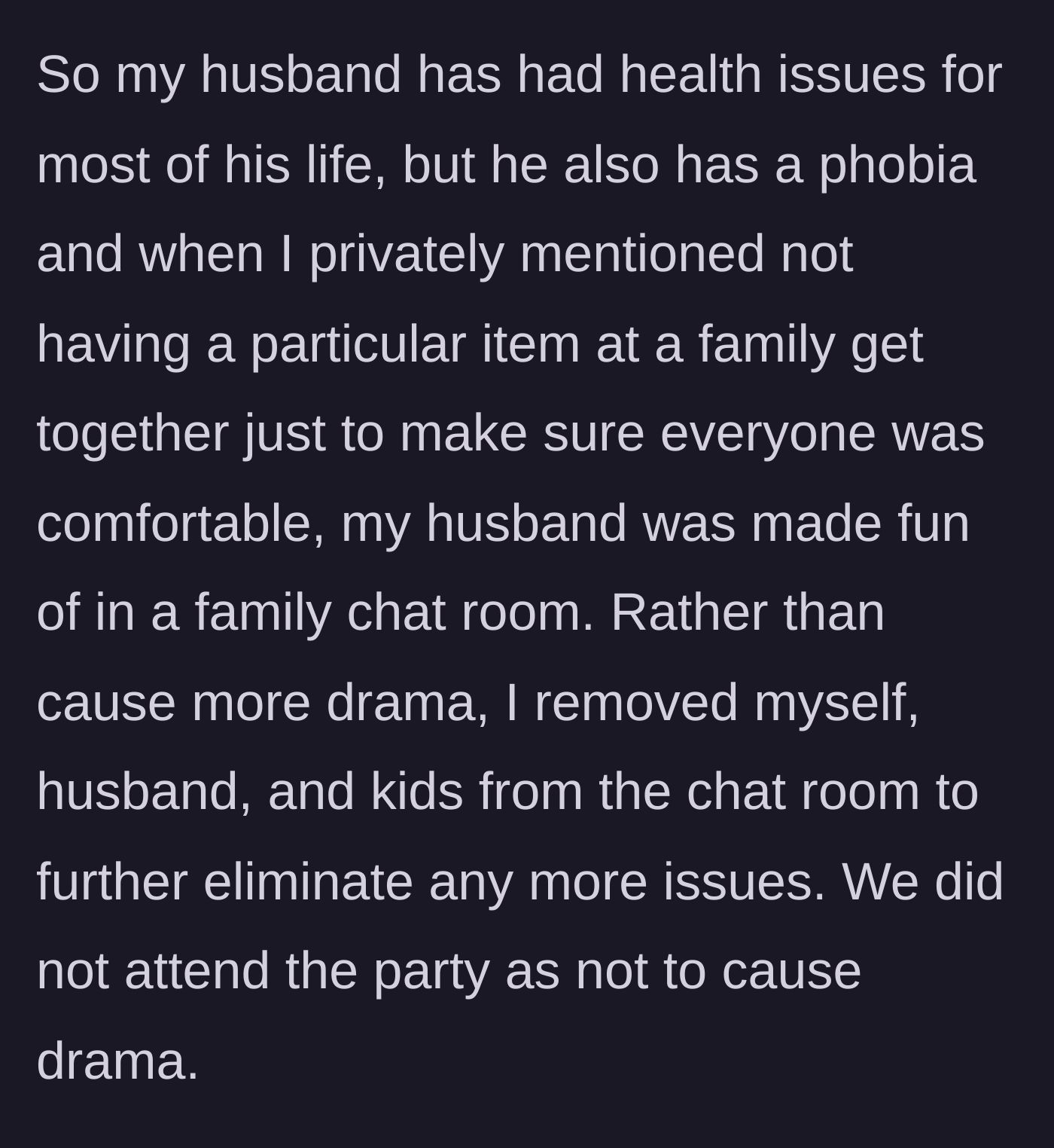 Story part 1 - A text chain showing family members mocking a man's medical phobias, prompting the loyal wife to leave the group chat to protect her family's peace.