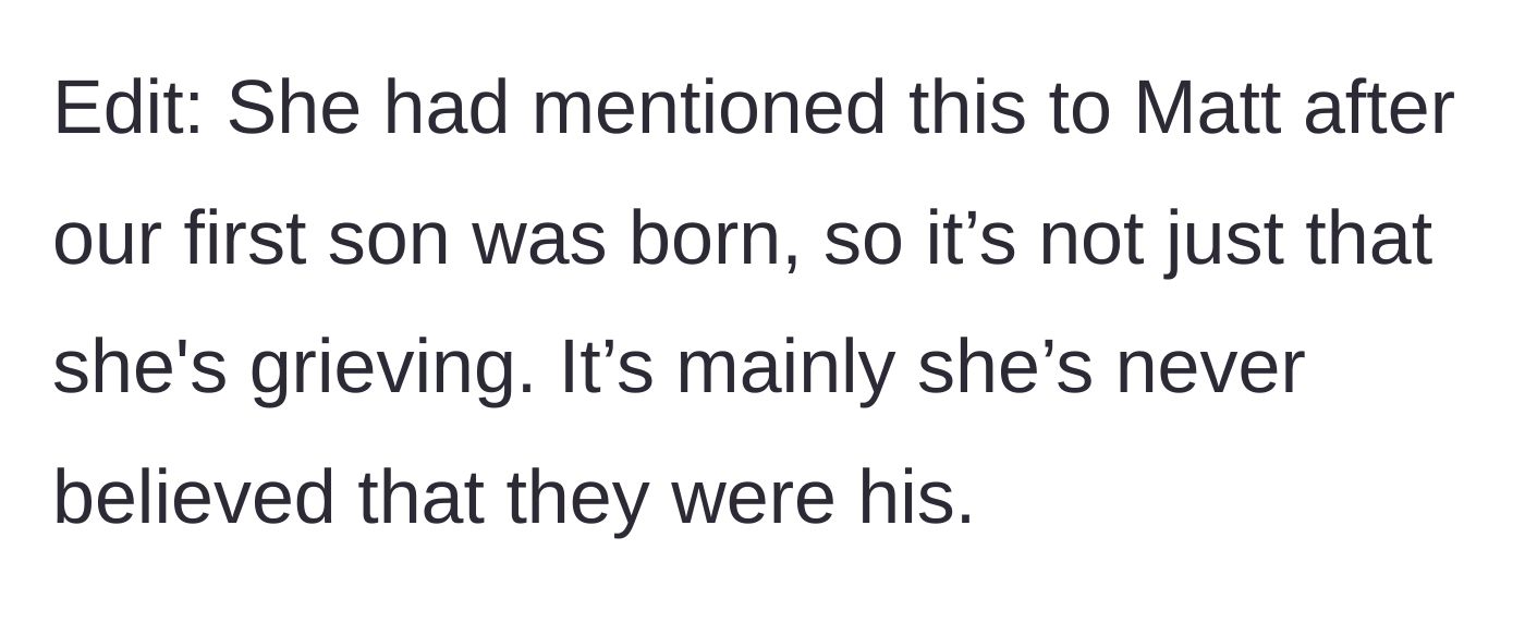 Story part 6 - An edit revealing the mother-in-law had actually doubted the paternity since the first child was born, proving her cruelty was not just fresh grief.