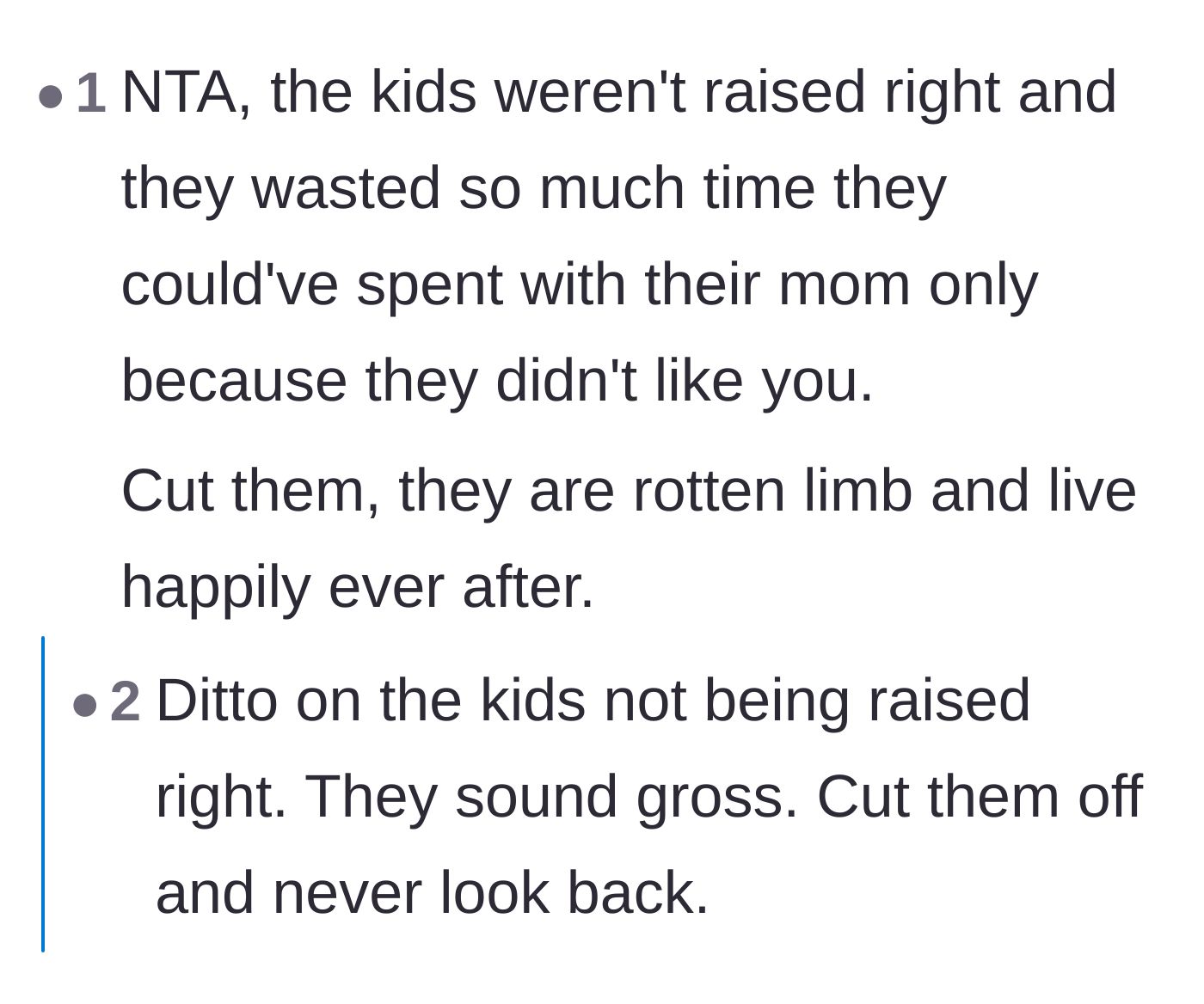 Comment thread 3 - Commentary on how the adult children wasted their mother's final years harboring resentment.
