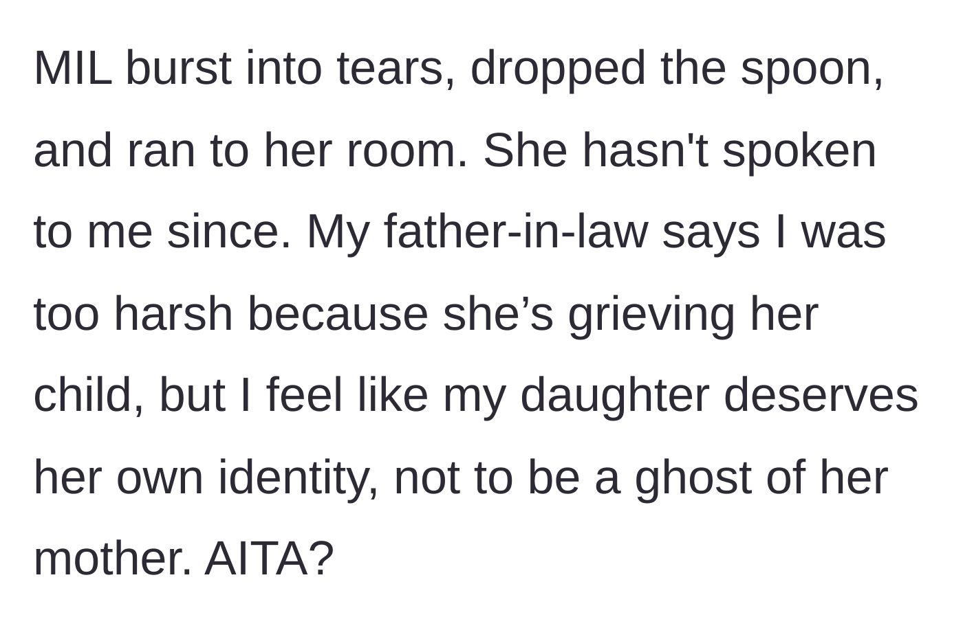 Story part 5 - The mother-in-law flees in tears, and the father-in-law criticizes the father for being insensitive to a grieving mother, leaving the father questioning his outburst.