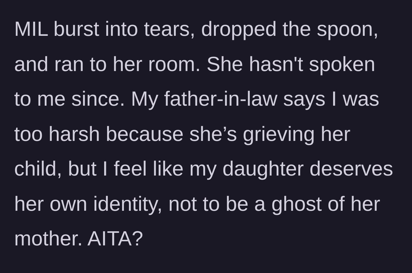 Story part 5 - The mother-in-law flees in tears, and the father-in-law criticizes the father for being insensitive to a grieving mother, leaving the father questioning his outburst.