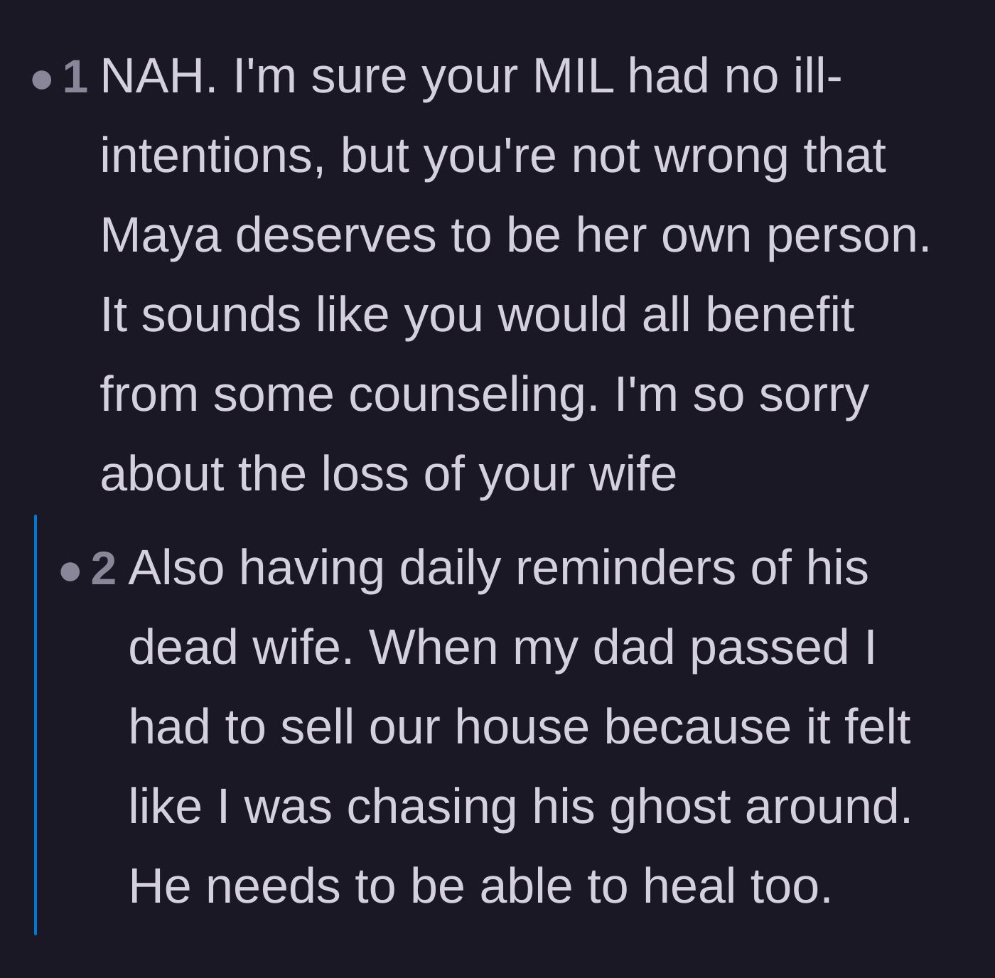 Comment thread 1 - Advice on seeking counseling and recognizing that the father also needs space to heal without constant, painful reminders of his loss.