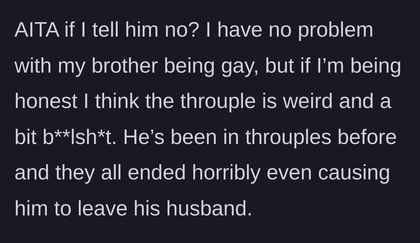 Story part 3 - The groom questions if he is wrong for saying no, citing his brother's history of disastrous polyamorous relationships.