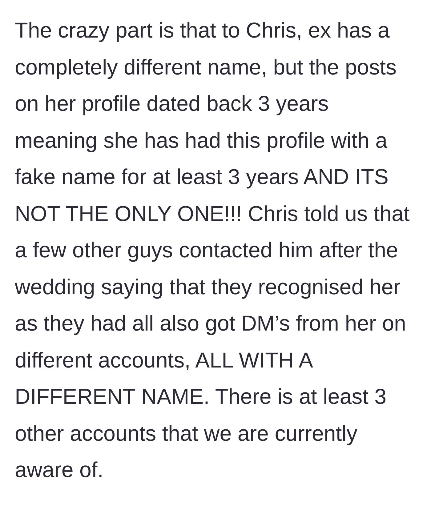 Story part 4 - The chilling discovery of the ex's multiple fake profiles dating back three years, targeting several of the groom's friends.