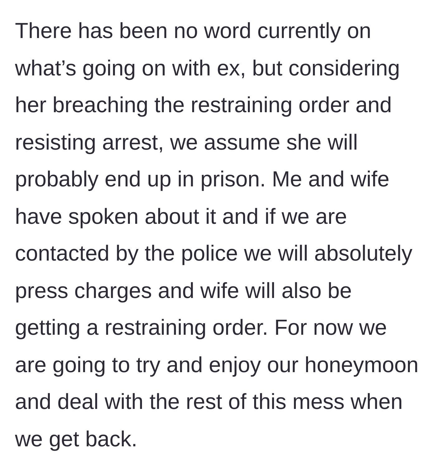 Story part 6 - The couple planning to press charges and get restraining orders before leaving to enjoy their honeymoon.