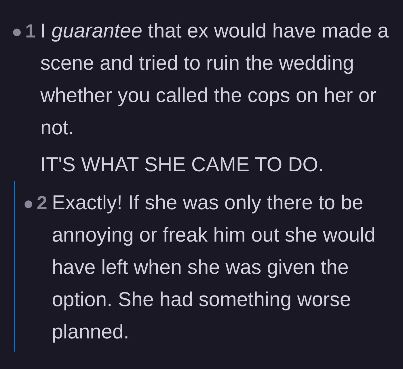 Comment thread 4 - Validating that the ex intended to cause a massive scene regardless of police involvement