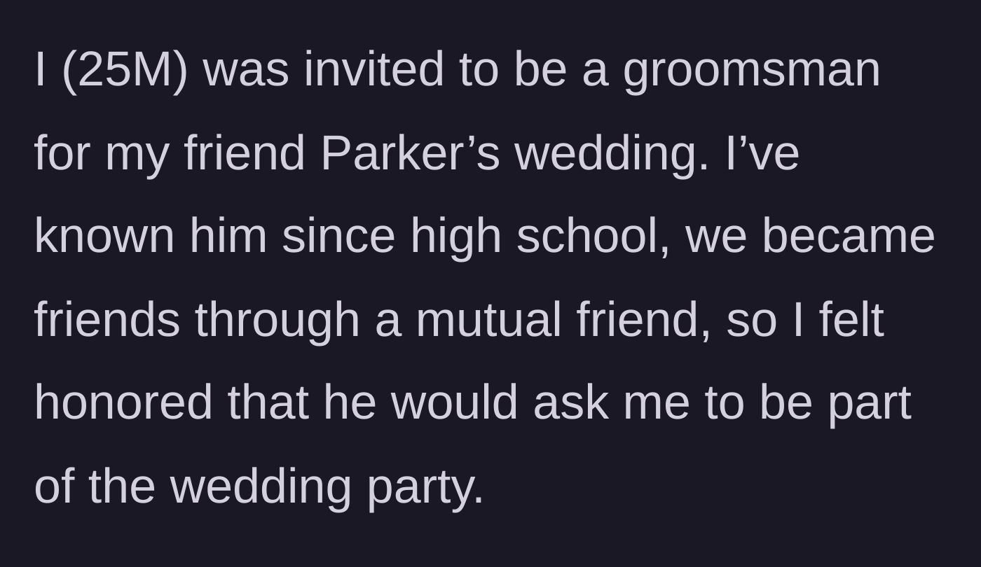 Story part 1 - A text describing a young man being deeply honored to be asked to stand as a groomsman for his long-time high school friend.
