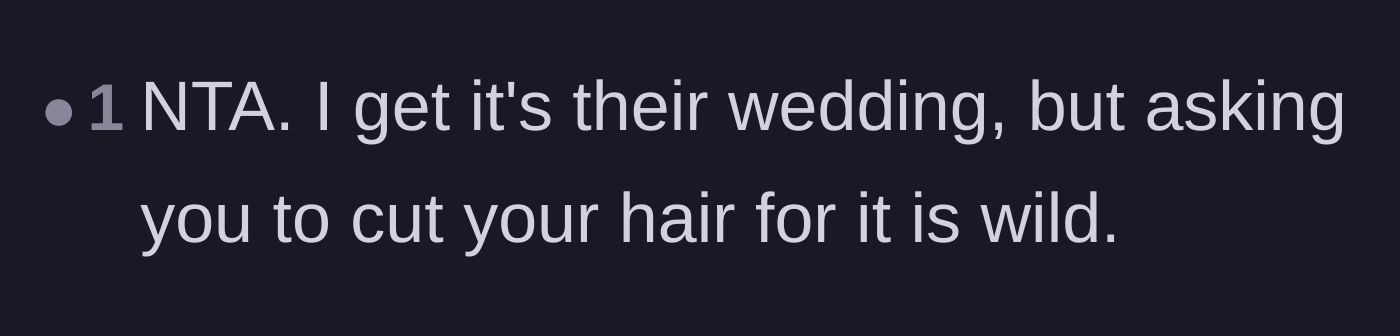 Comment thread 5 - A brief comment stating that expecting a bridal party member to cut their hair is an absurd overstep.
