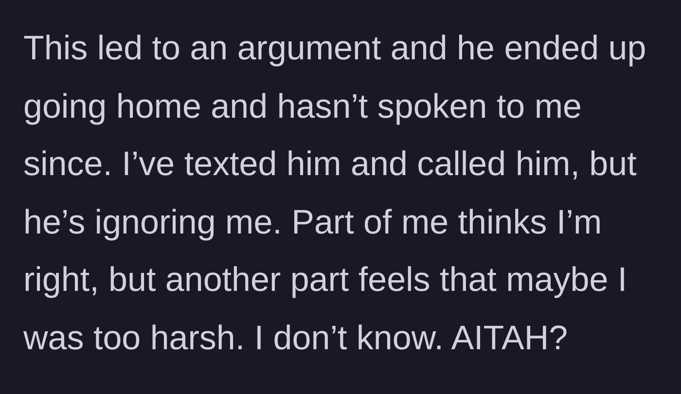Story part 10 - An argument ensues, resulting in the cousin giving the narrator the silent treatment and ignoring all outreach.