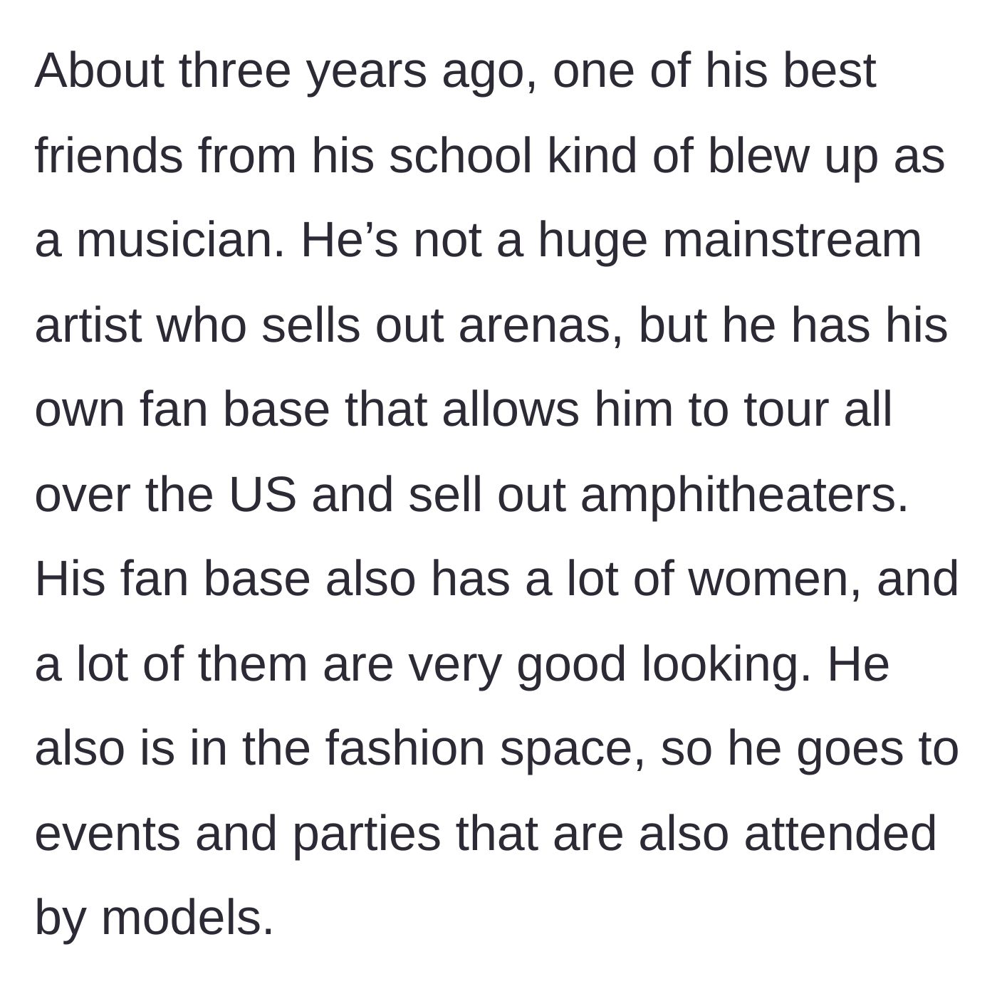 Story part 2 - The cousin's best friend becomes a famous touring musician with a very attractive female fan base and VIP connections.