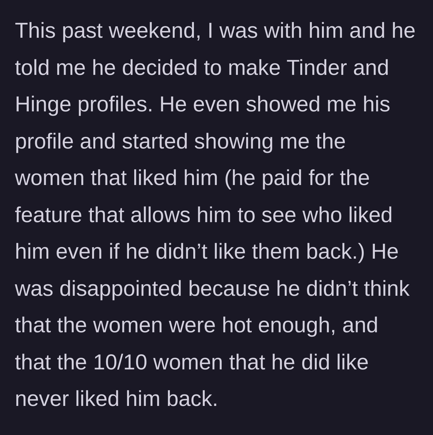 Story part 7 - The cousin joins dating apps and complains that top-tier models aren't swiping right on his profile.