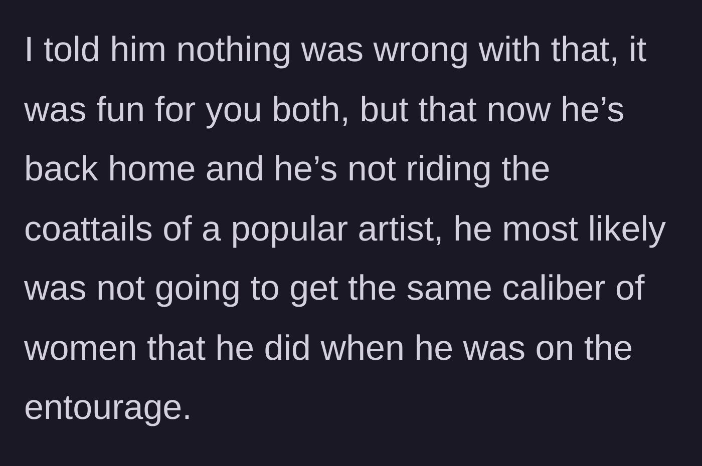 Story part 9 - The narrator clarifies there is nothing wrong with having had that fun, but emphasizes that the borrowed fame has expired.