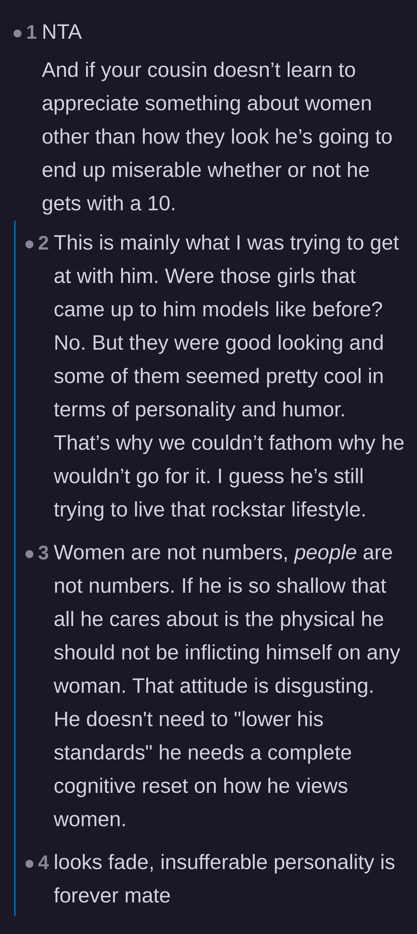Comment thread 1 - Advice on how the cousin needs to stop treating women like numbers and value personality over status.
