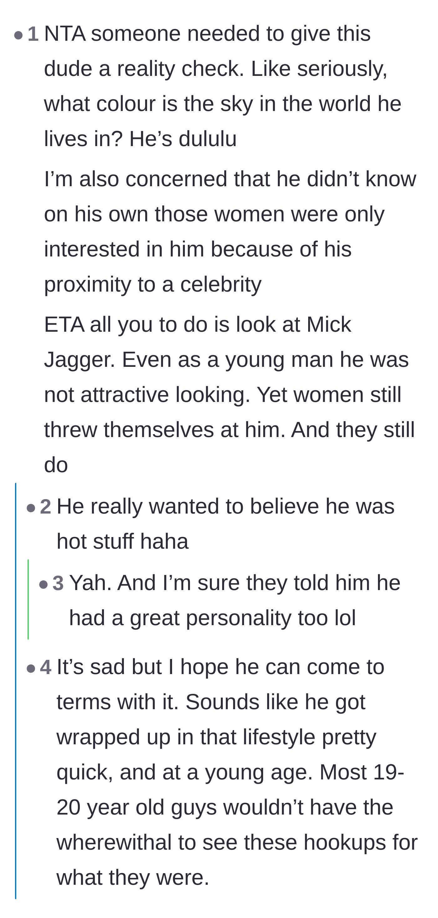 Comment thread 4 - Disbelief over the cousin's total lack of self-awareness regarding why these women were throwing themselves at him.
