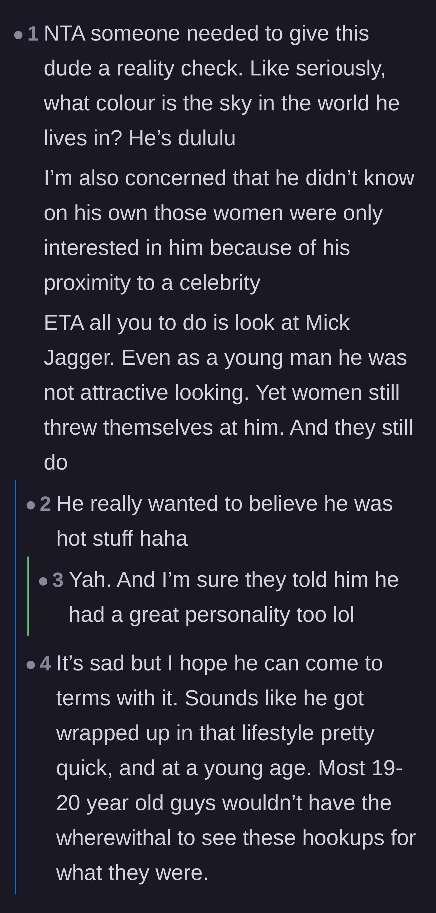 Comment thread 4 - Disbelief over the cousin's total lack of self-awareness regarding why these women were throwing themselves at him.