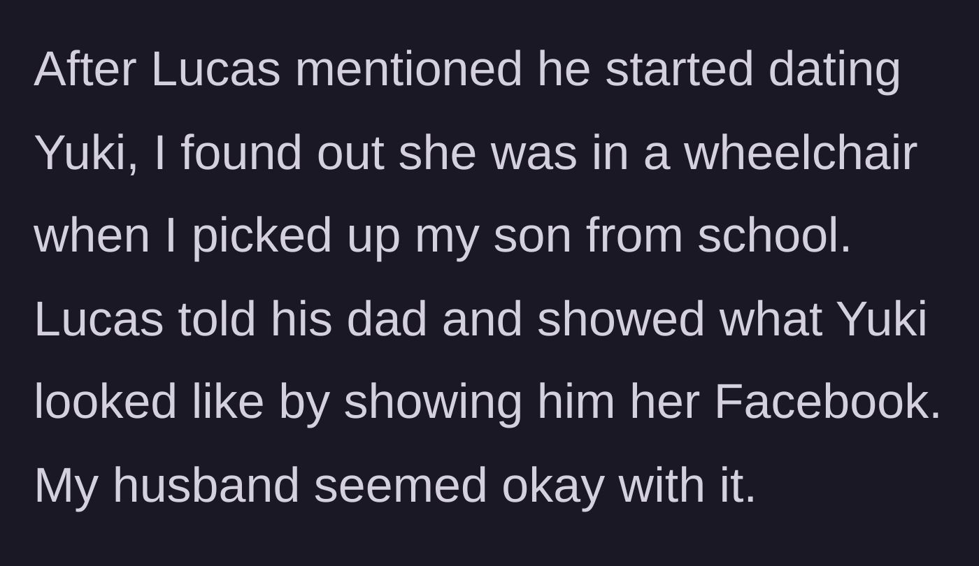 Story part 2 - The mother discovers the girl uses a wheelchair during school pickup, and the son shows his seemingly accepting father pictures online.