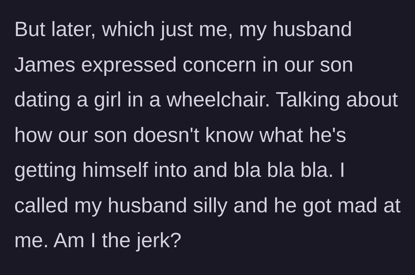 Story part 3 - Behind closed doors, the husband complains that their son doesn't know what he's getting into, prompting the wife to dismiss him as silly.