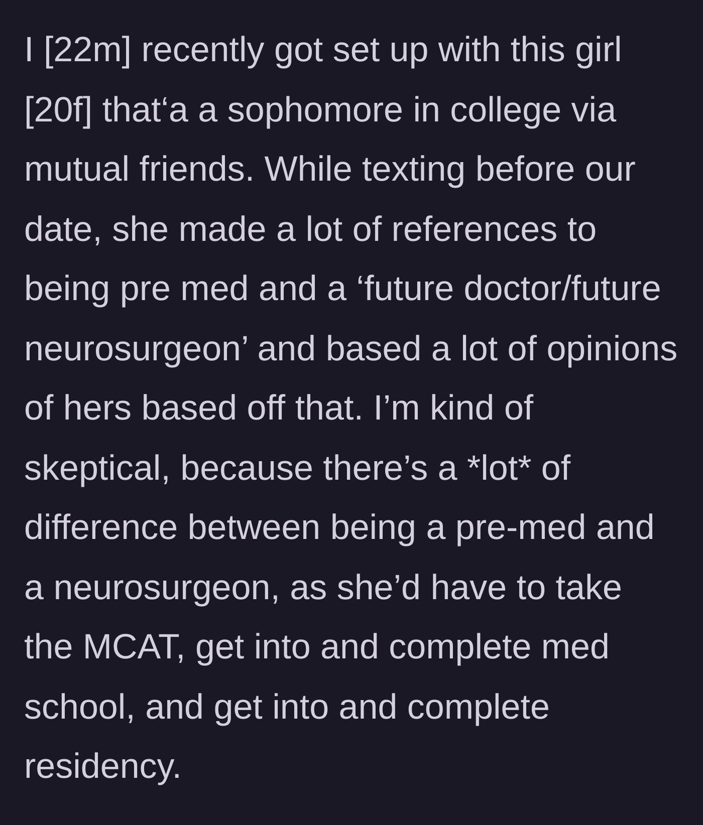 Story part 1 - Texts from a 20-year-old college sophomore boasting to her date about being a 'future neurosurgeon' before they even meet in person.
