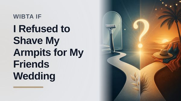 The Unapologetic Guest Who Refused to Shave for an Image-Obsessed Couple's Destination Wedding