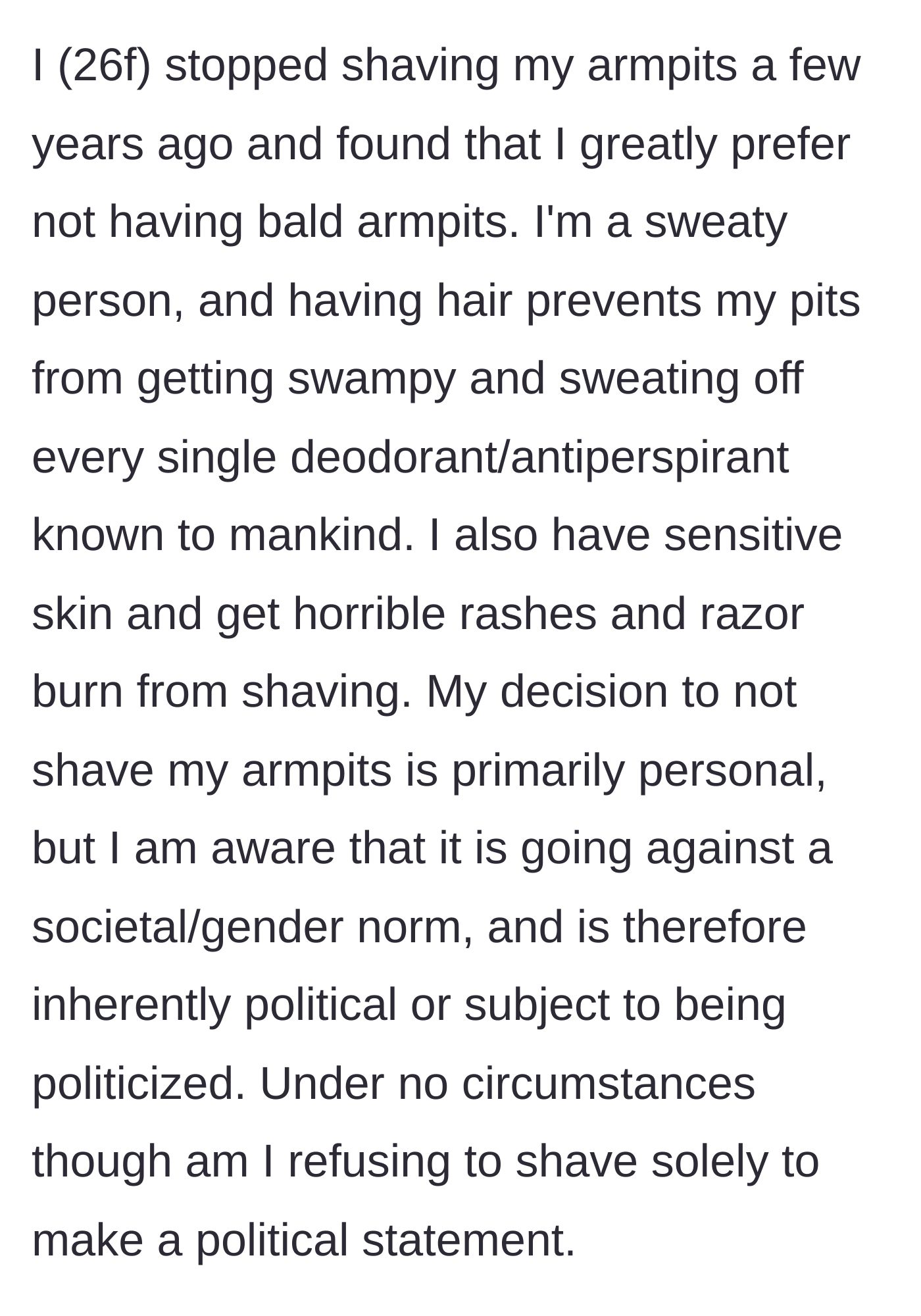 Story part 1 - A woman explaining her practical, medical, and hygienic reasons for not shaving her armpit hair.
