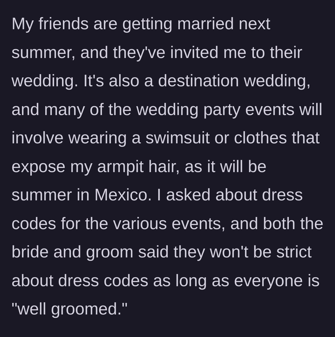Story part 2 - The bride and groom discussing the destination wedding in Mexico and vaguely requesting guests be 'well groomed.'
