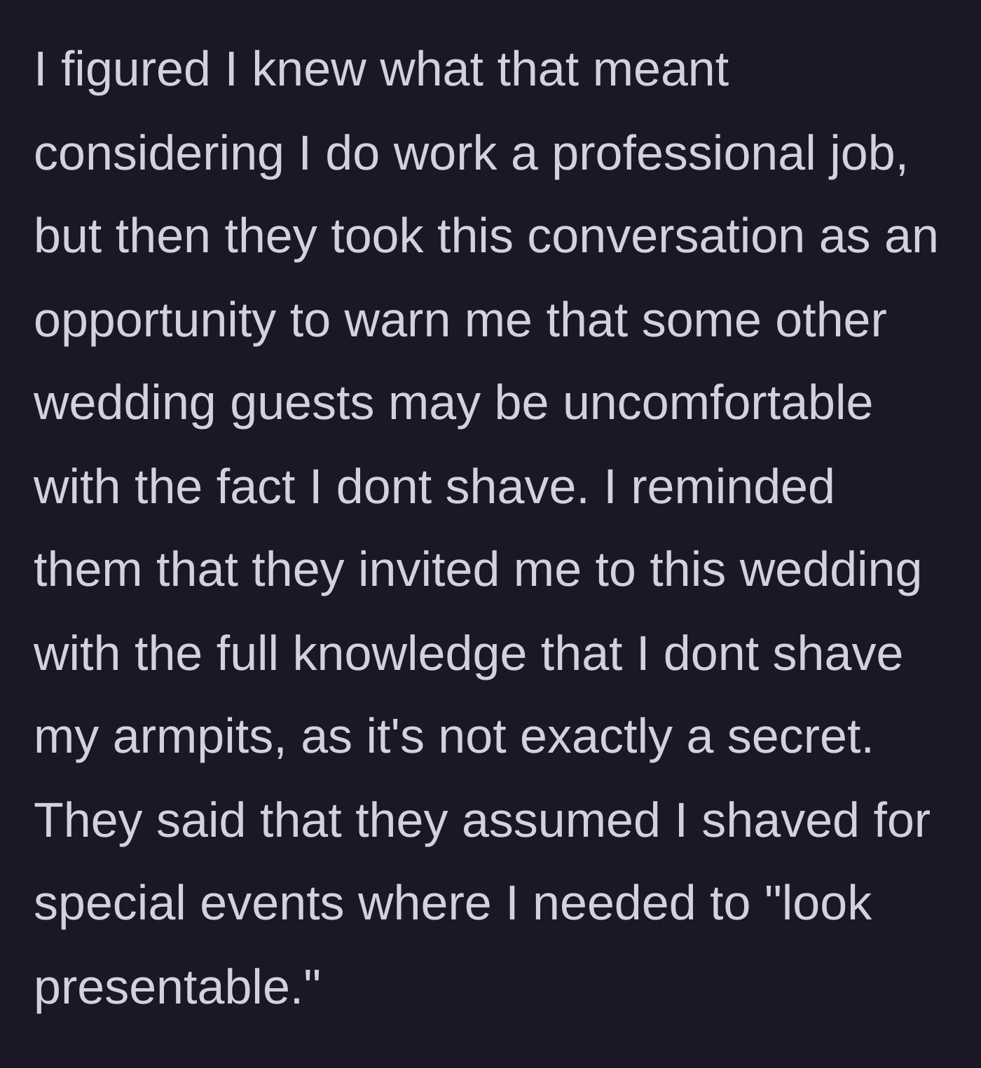 Story part 3 - The friends ambushing the woman, claiming other guests will be uncomfortable and expecting her to shave to look presentable.