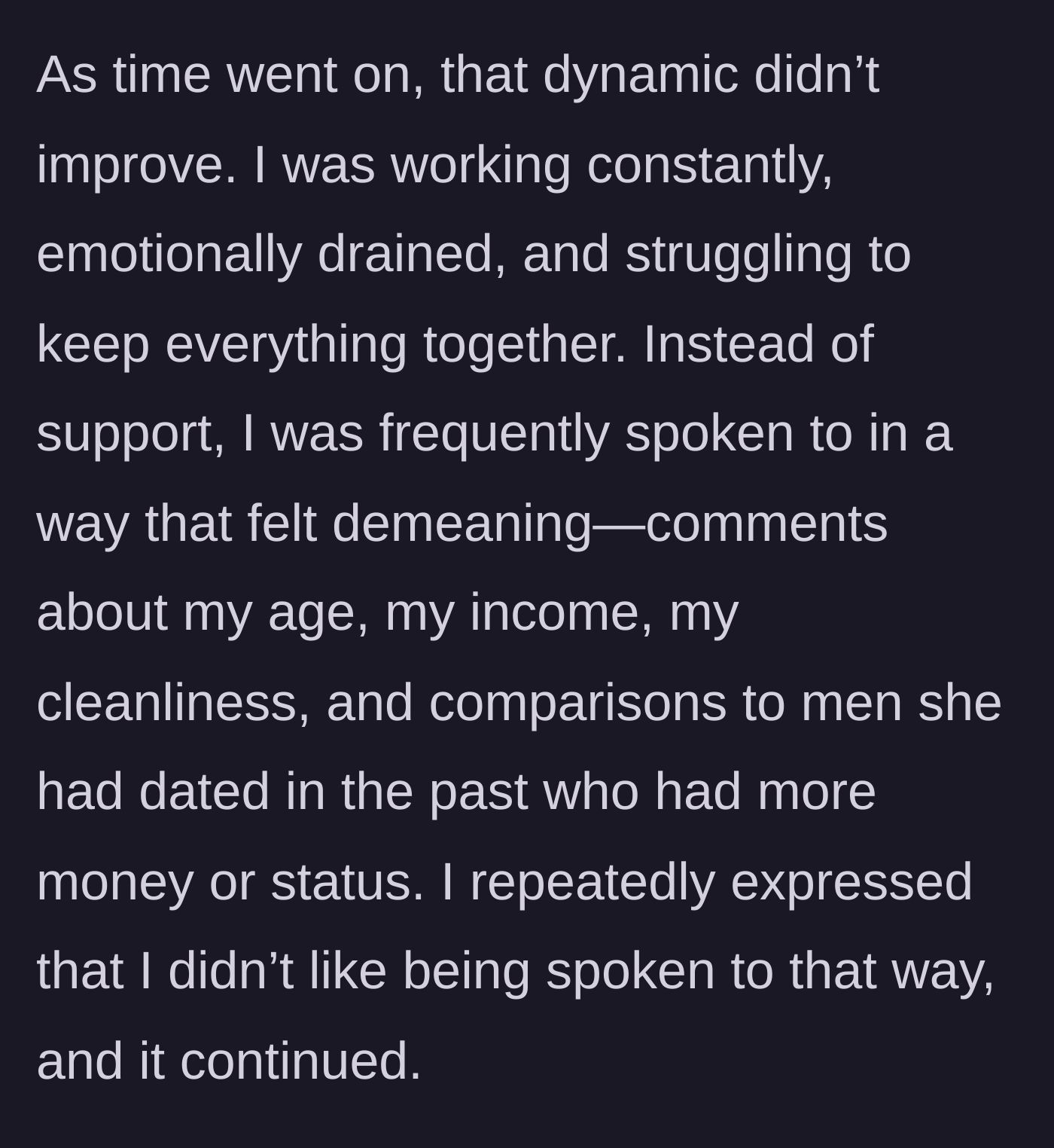 Story part 10 - Constant demeaning comments about his income and age over time.