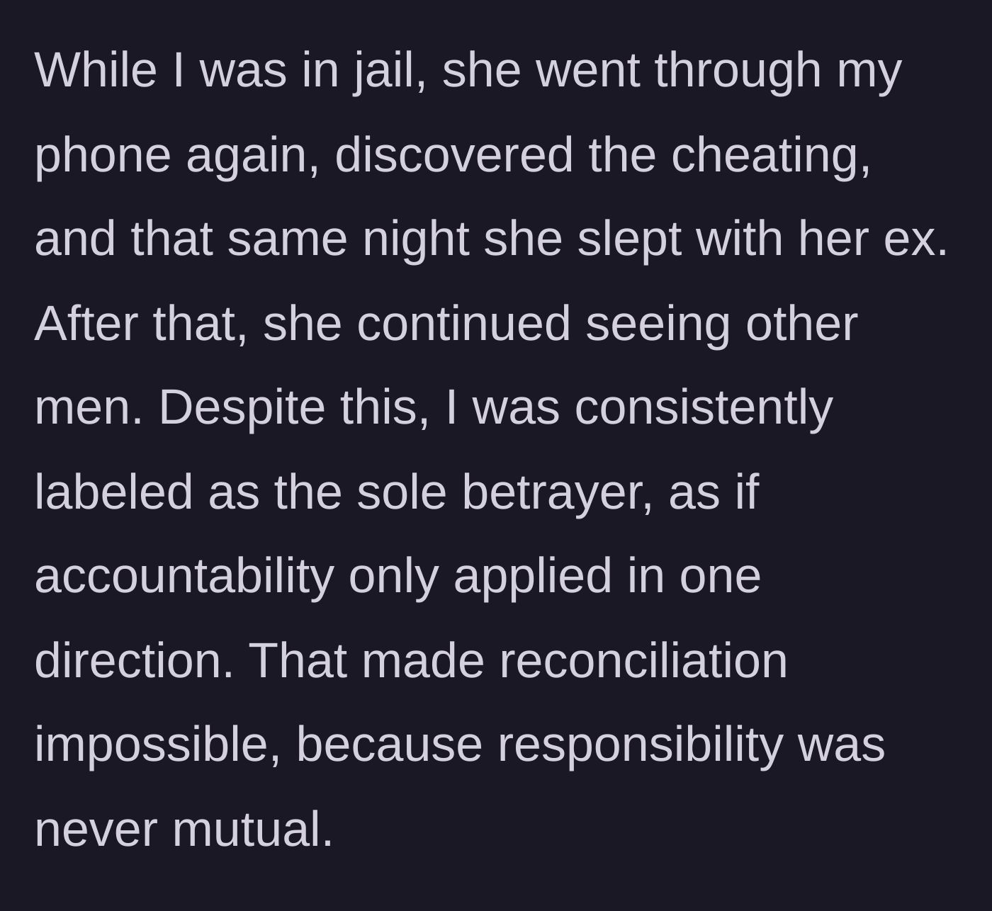 Story part 13 - Husband goes to jail, she sleeps with her ex, but he gets all the blame.