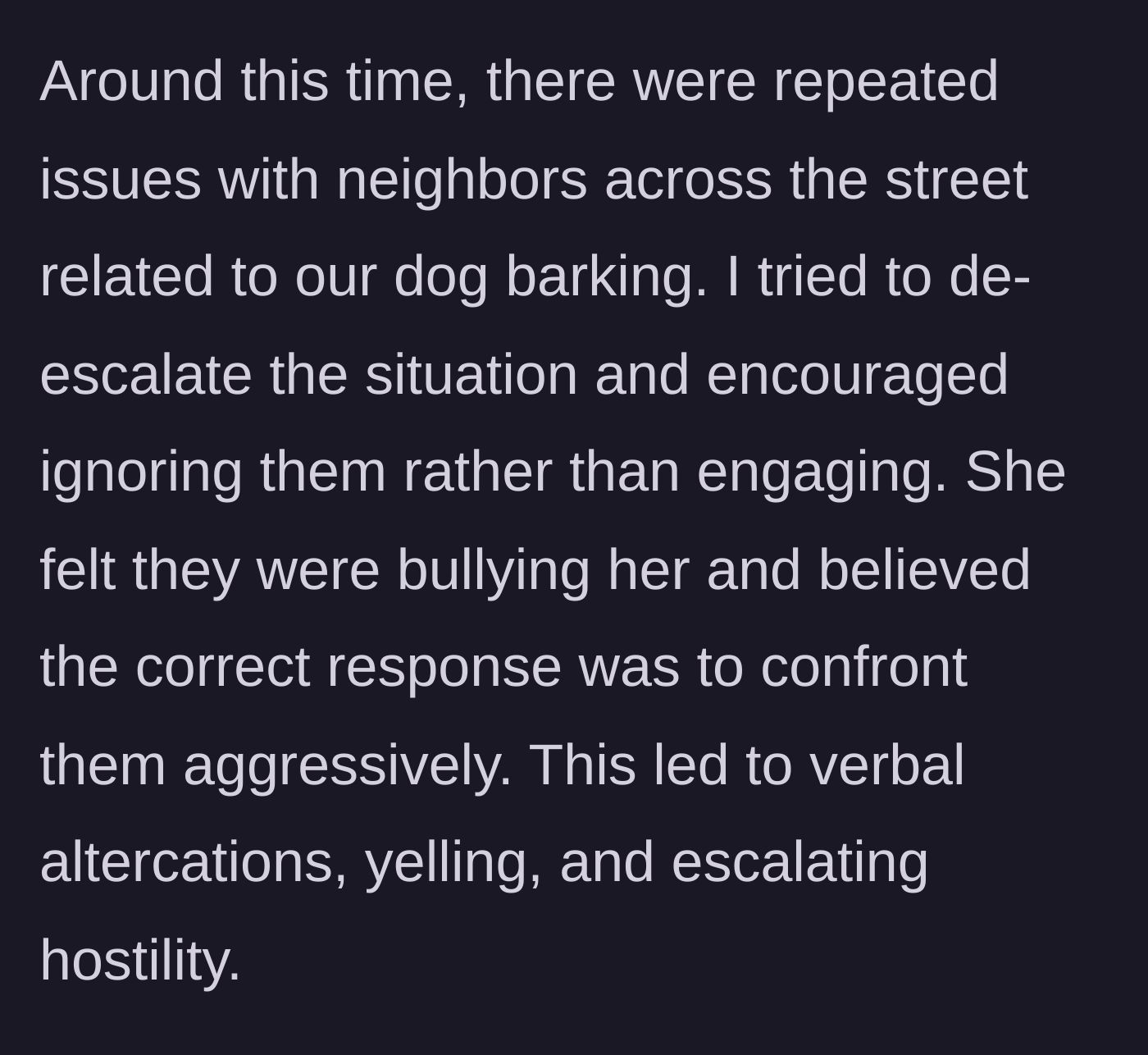 Story part 19 - Wife starts aggressive fights with the neighbors over a dog.