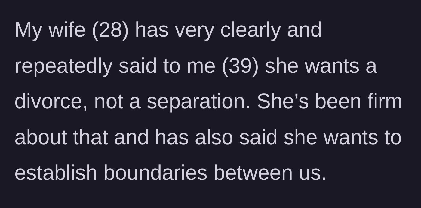 Story part 1 - Wife demands a divorce and strict boundaries.