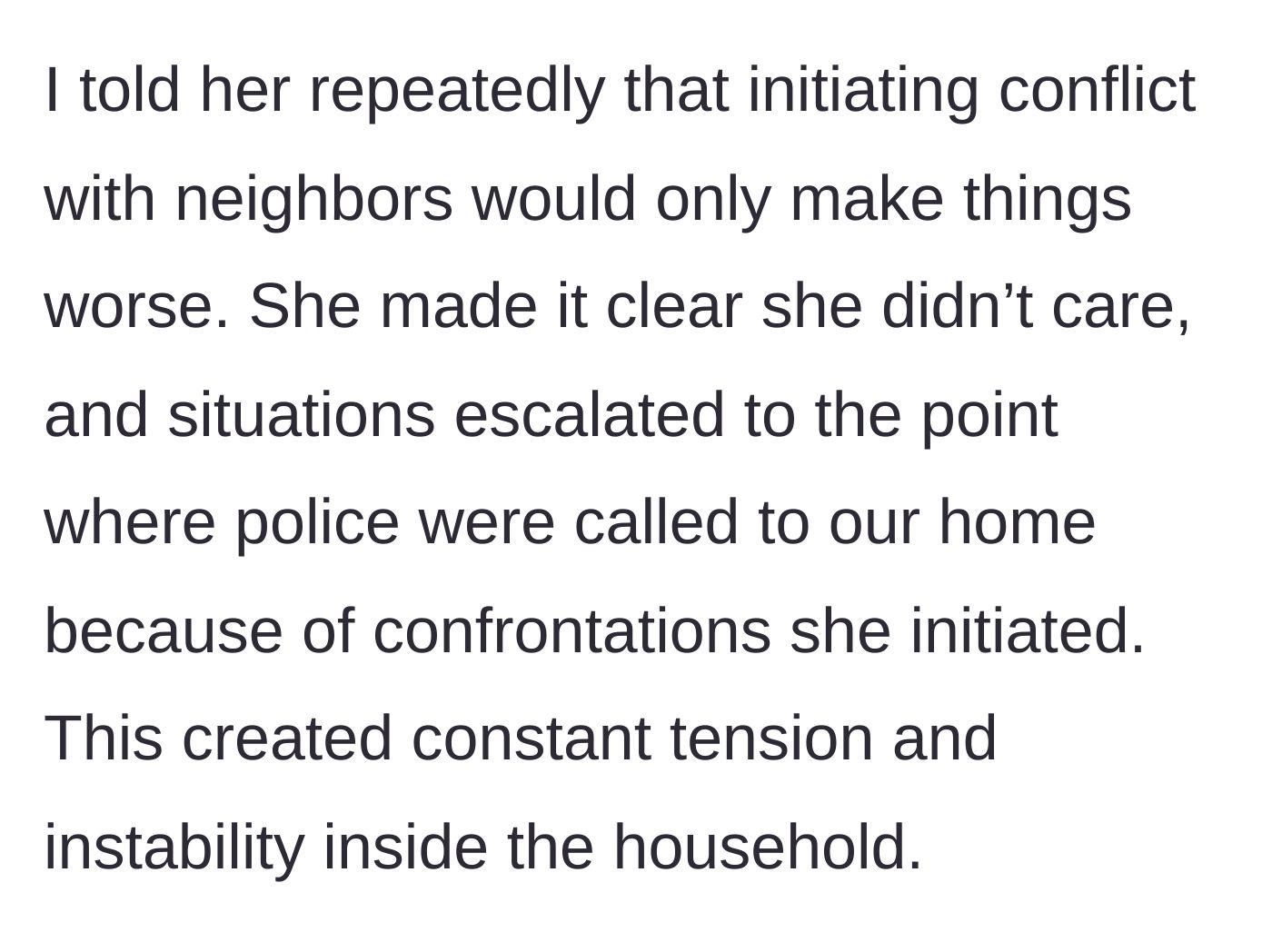 Story part 20 - Police are called due to the wife's confrontations with neighbors.