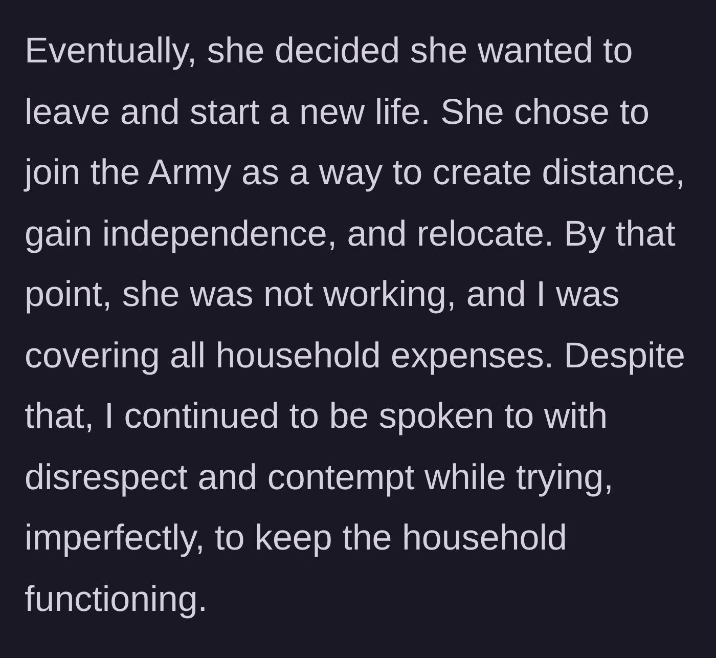 Story part 23 - Wife joins the Army to leave, while he covers expenses.