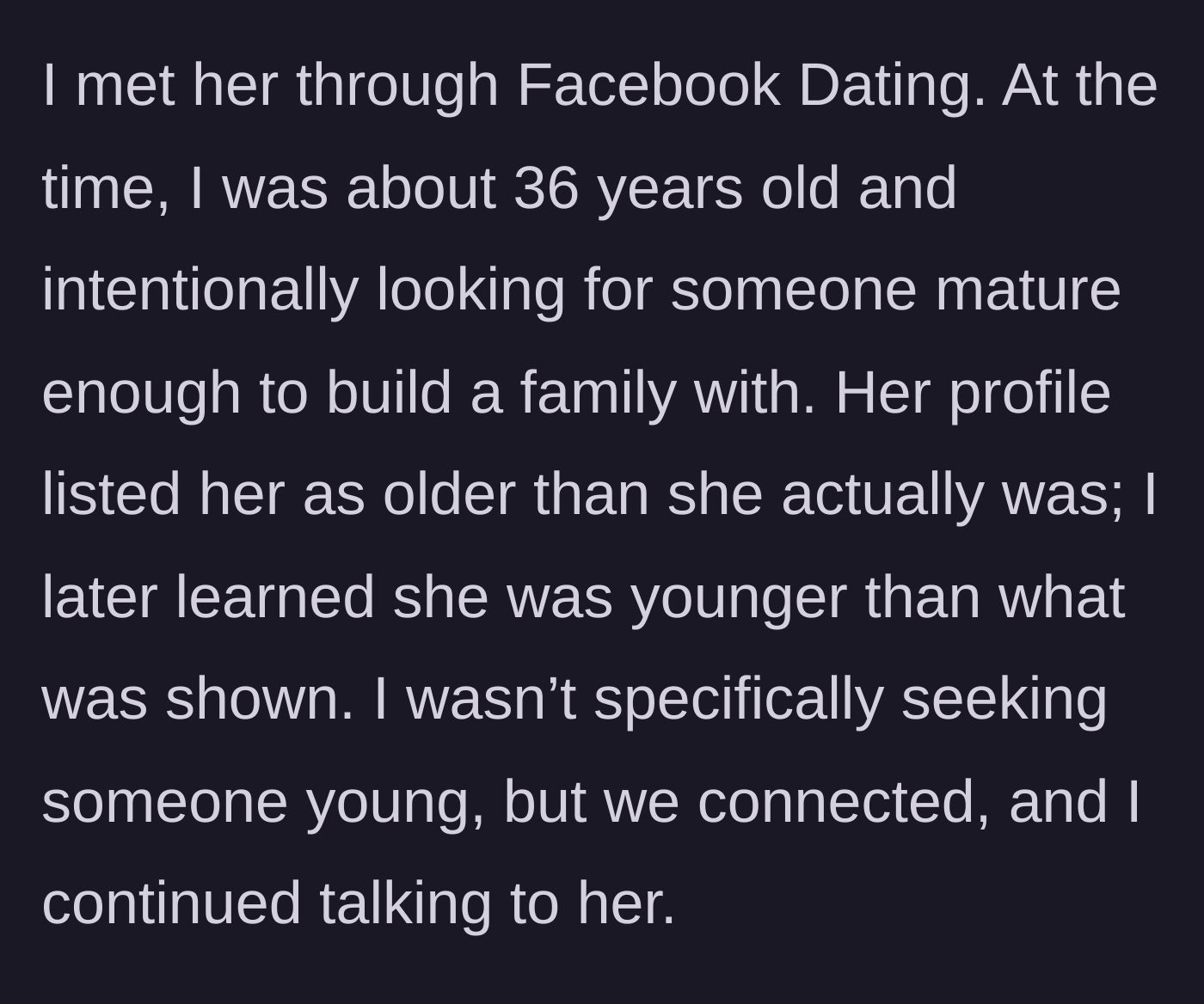 Story part 7 - How they met on a dating app and her age deception.