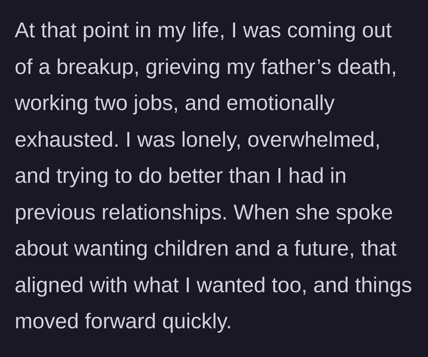 Story part 8 - Husband was grieving his dad and vulnerable when they met.