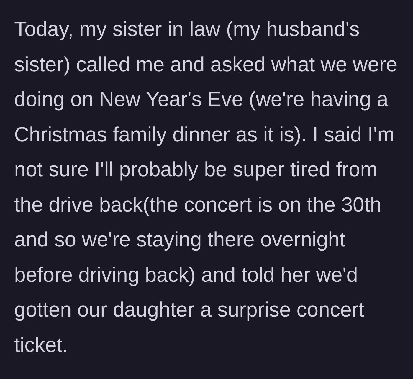 Story part 2 - The mom innocently mentioning the concert trip to her sister-in-law on the phone.
