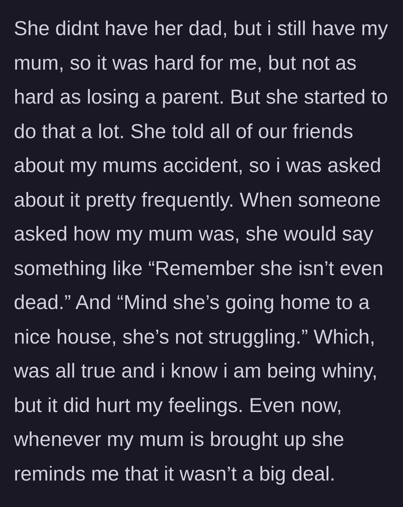 Story part 4 - The friend tells their social circle about the accident but actively minimizes the mother's condition and the narrator's pain to others.