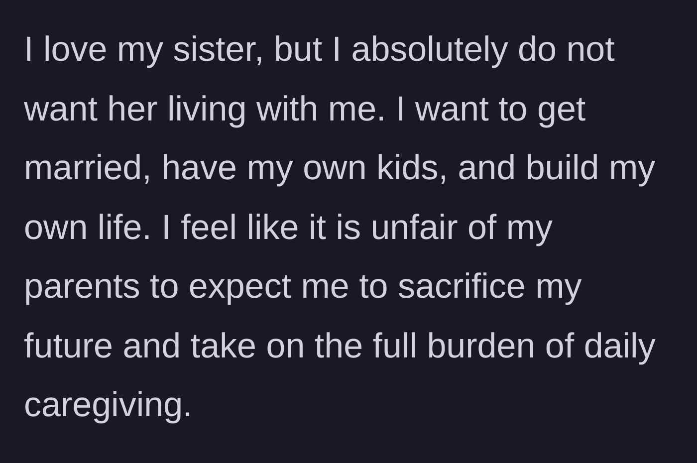 Story part 3 - The young woman expresses her desire to get married, have kids, and live her own life without this burden.