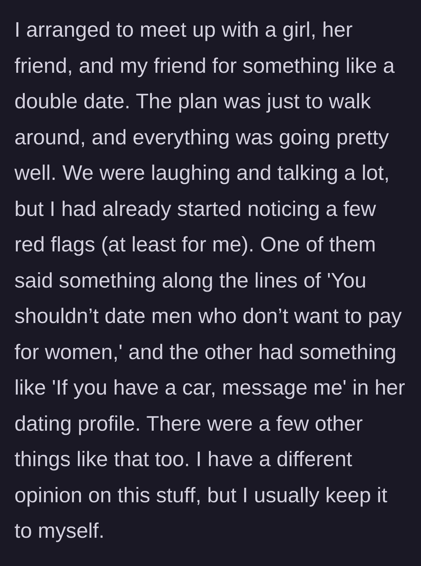 Story part 1 - The casual double date starts with massive financial red flags from the women.