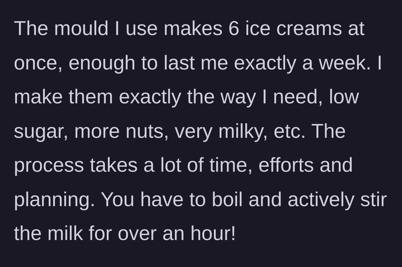 Story part 3 - Detailing the grueling hour-long process of boiling and stirring milk to make a batch of six ice creams.