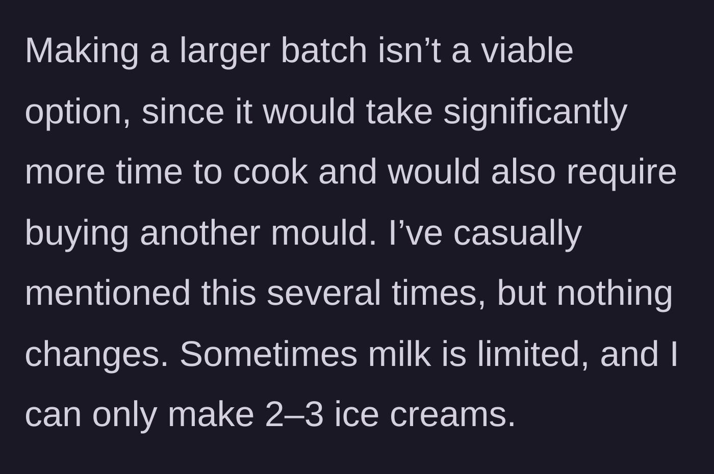 Story part 5 - He explains why he can't just make more and how she ignores his casual requests to stop eating them.
