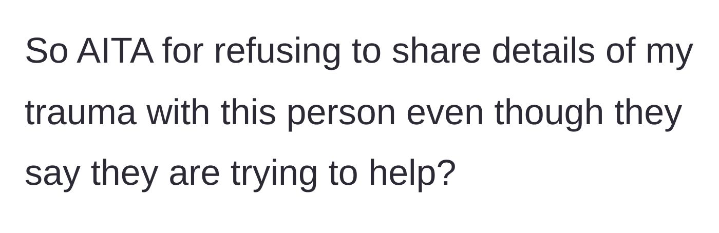 Story part 5 - The woman questions if she is wrong for protecting her mental health over their curiosity.
