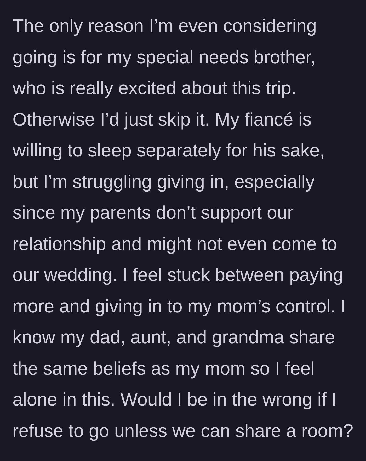 Story part 5 - Torn because she wants to be there for her excited special needs brother, the woman feels entirely alone as her extended family backs her unsupportive parents.