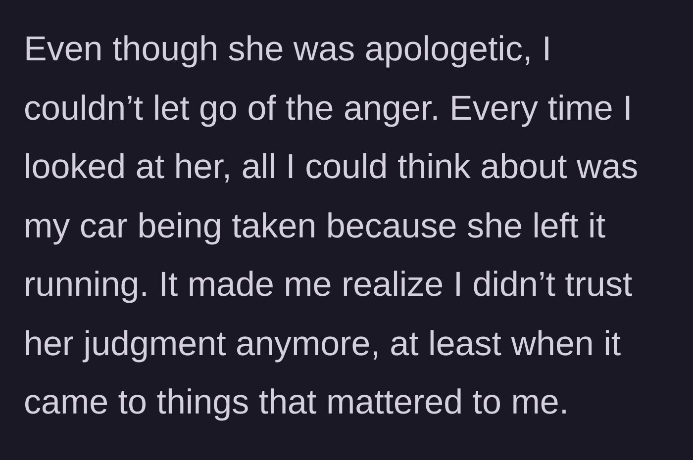 Story part 5 - The main character struggles with lingering anger, realizing his fundamental trust in her judgment has evaporated.