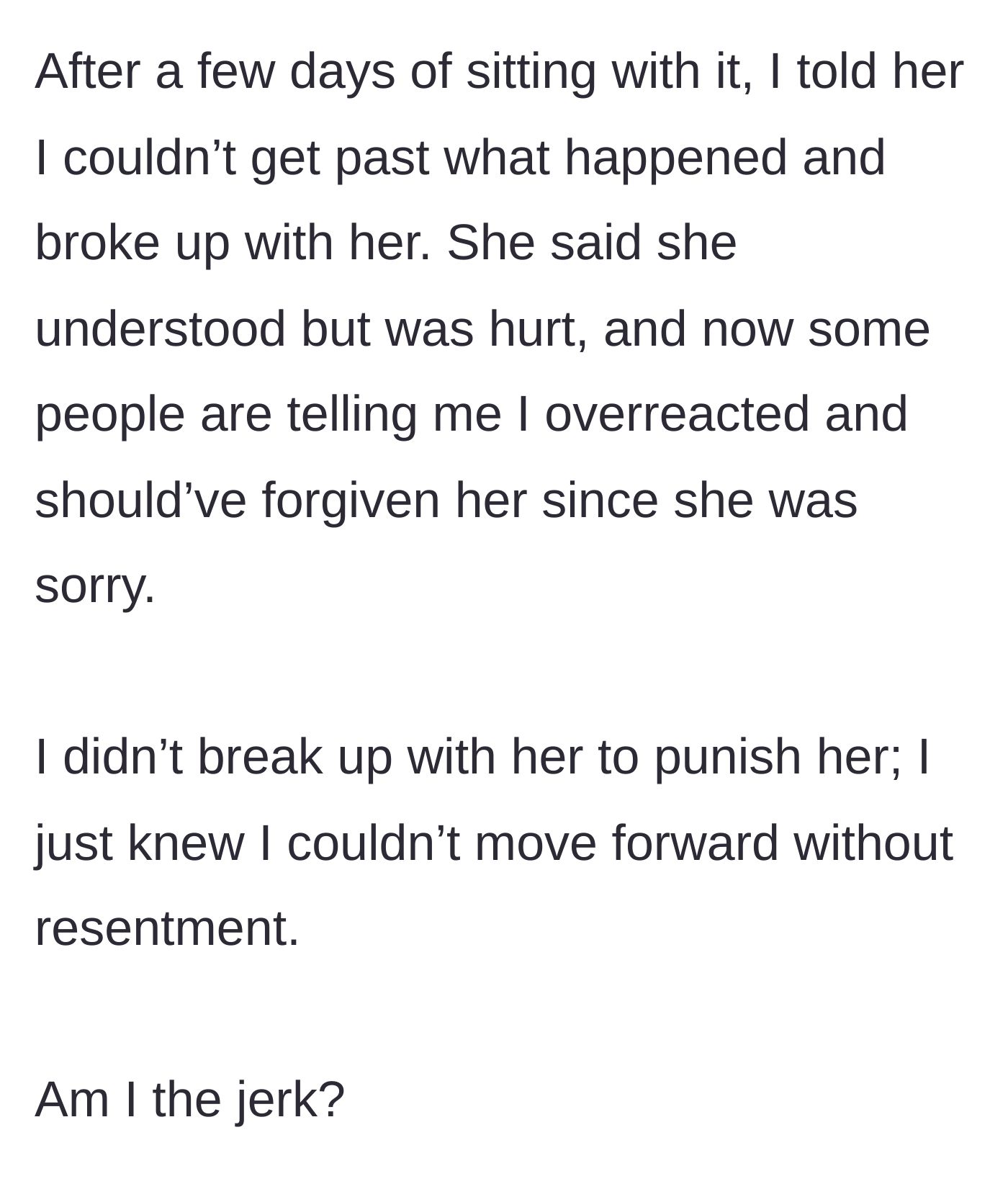 Story part 6 - The final breakup and the societal pressure to forgive, juxtaposed with his inability to move past the resentment.