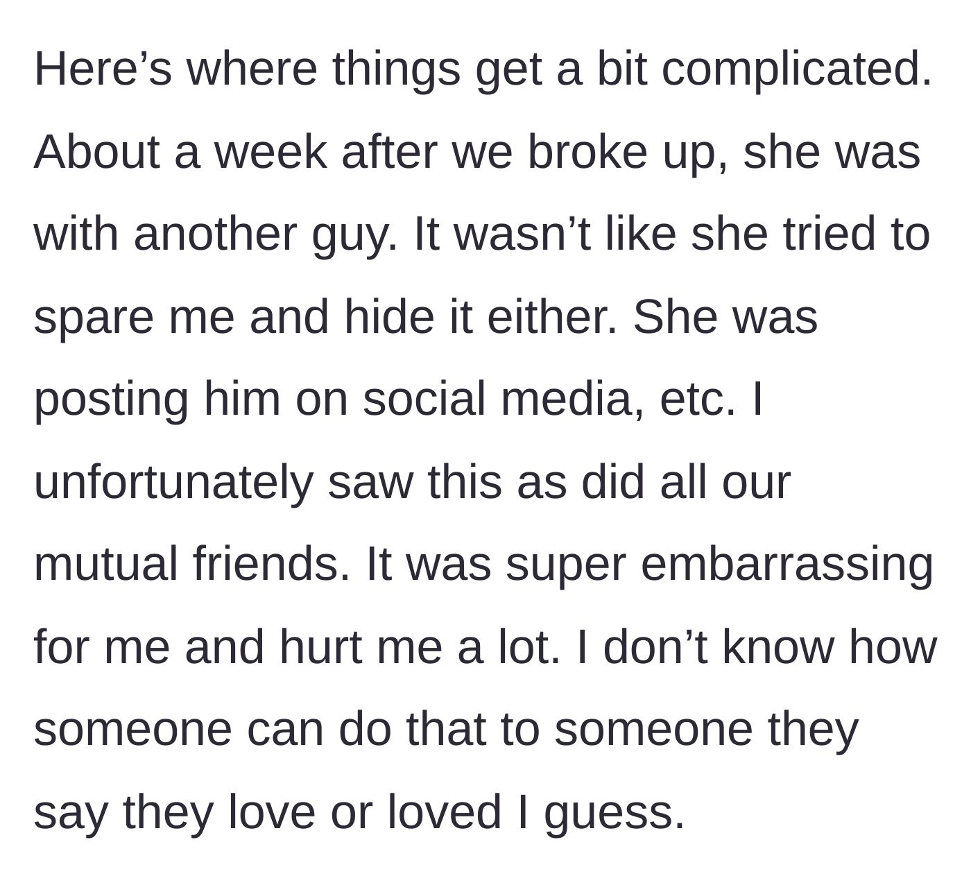 Story part 3 - The ex publicly flaunts a new man within a week, humiliating the heartbroken main character.