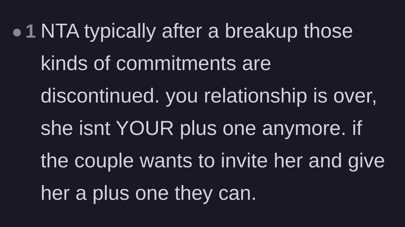 Comment thread 6 - Reaffirming that relationship commitments like wedding plus-ones end immediately after a breakup