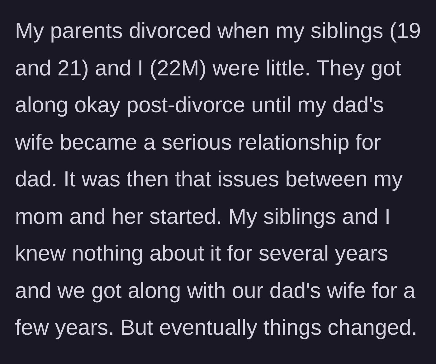 Story part 1 - A brief background on a peaceful divorce that was disrupted when the father's new partner entered the picture.
