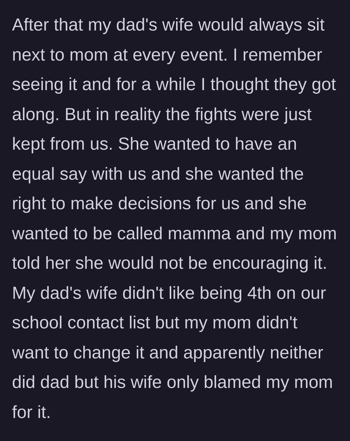 Story part 3 - The stepmother tries to force closeness at events, demands to be called 'mamma,' and fights over school contact lists.