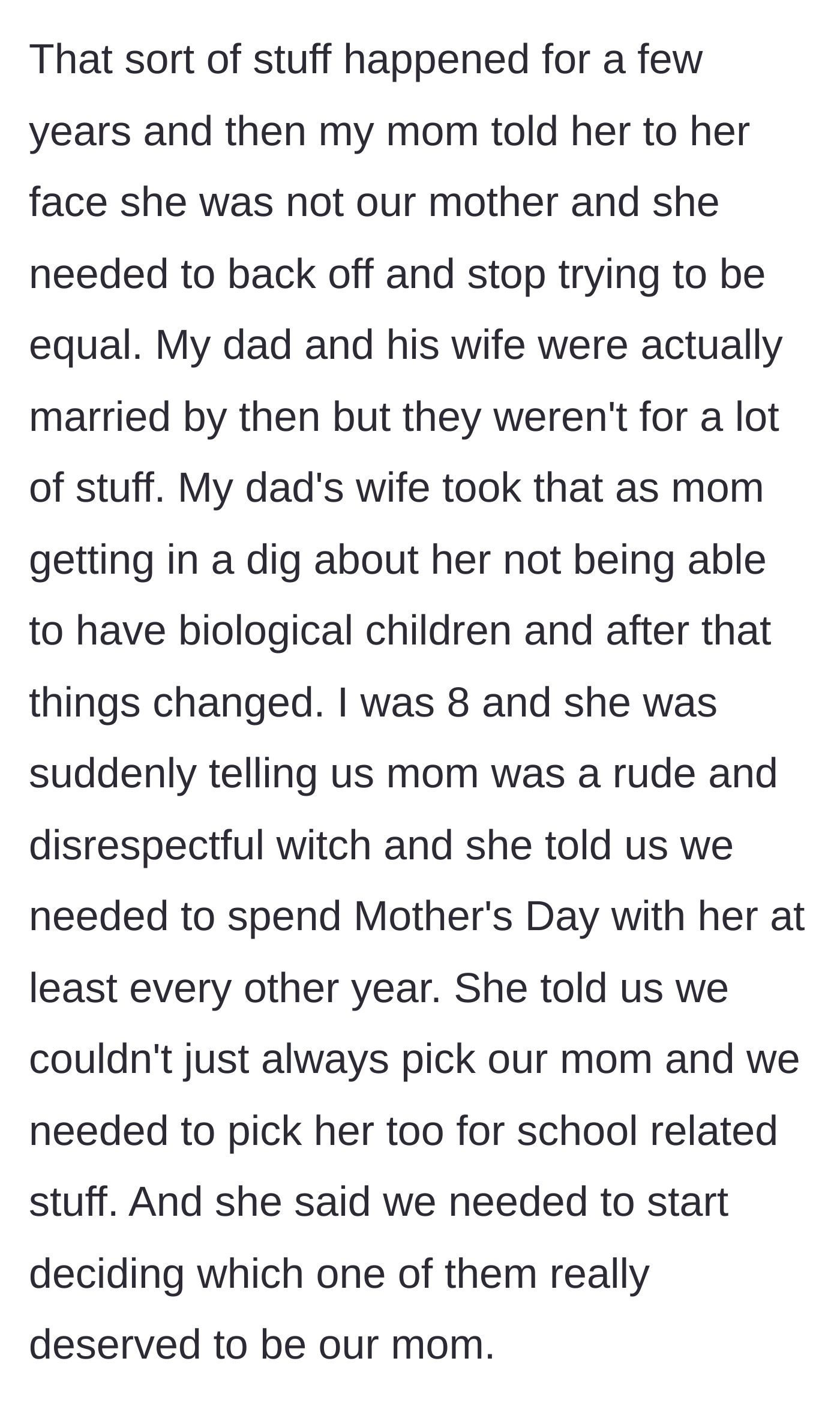 Story part 4 - The biological mother sets a firm boundary, which the stepmother twists into an insult about her infertility, leading her to badmouth the mother to the kids.